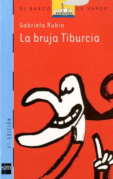 BRUJA TIBURCIA, LA (BVA) | 9788434886629 | RUBIO, GABRIELA | Librería Castillón - Comprar libros online Aragón, Barbastro