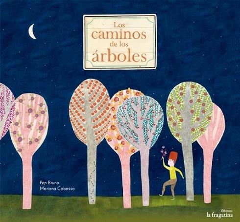 Los caminos de los árboles | 9788461540464 | Bruno, Pep | Librería Castillón - Comprar libros online Aragón, Barbastro