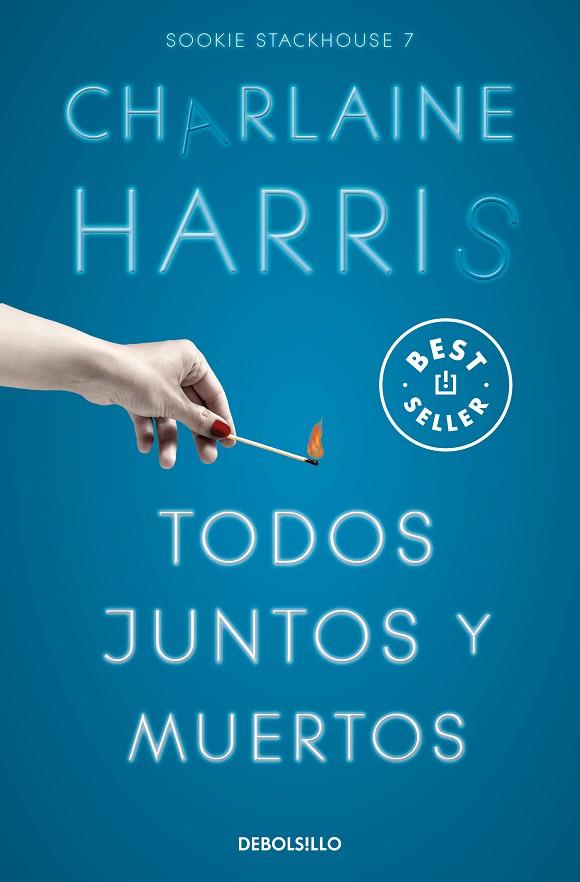 Todos juntos y muertos (Sookie Stackhouse 7) | 9788466371094 | Harris, Charlaine | Librería Castillón - Comprar libros online Aragón, Barbastro