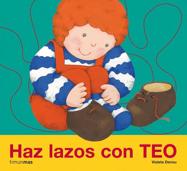 HAZ LAZOD CON TEO | 9788408078333 | DENOU, VIOLETA | Librería Castillón - Comprar libros online Aragón, Barbastro