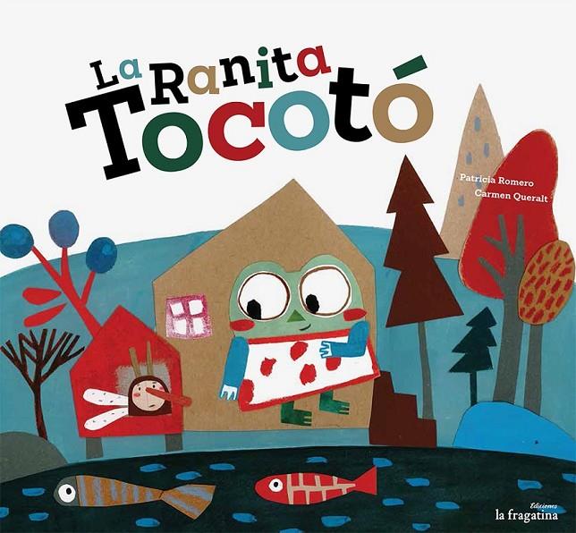 La ranita Tocotó | 9788416226610 | Romero, Patricia | Librería Castillón - Comprar libros online Aragón, Barbastro