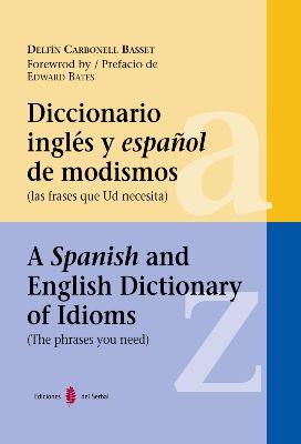 Diccionario inglés y español de modismos | 9788476284667 | Carbonell Basset, Delfín | Librería Castillón - Comprar libros online Aragón, Barbastro