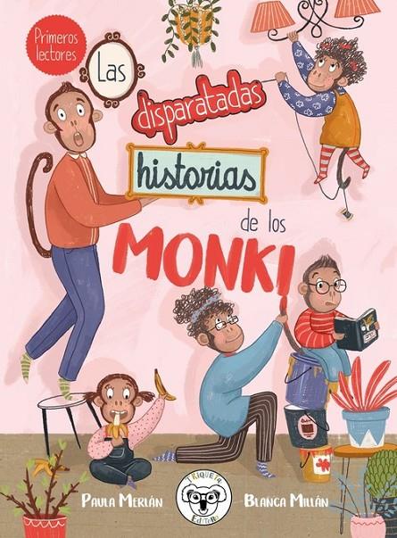 LAS DISPARATADAS HISTORIAS DE LOS MONKI | 9788412118612 | Merlán, Paula | Librería Castillón - Comprar libros online Aragón, Barbastro