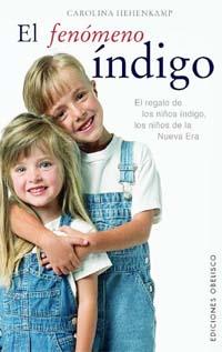 FENOMENO INDIGO, EL | 9788497770538 | HEHENKAMP, CAROLINA | Librería Castillón - Comprar libros online Aragón, Barbastro