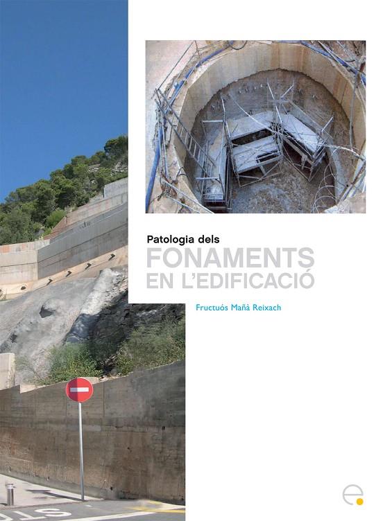 Patologia dels fonaments en l'edificació | 9788498803495 | Mañà Reixach, Fructuós | Librería Castillón - Comprar libros online Aragón, Barbastro