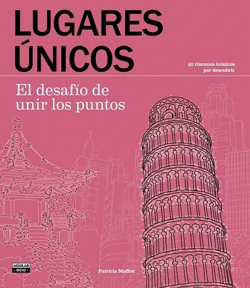 Lugares únicos. El desafío de unir los puntos | 9788403515062 | MOFFETT, PATRICIA | Librería Castillón - Comprar libros online Aragón, Barbastro