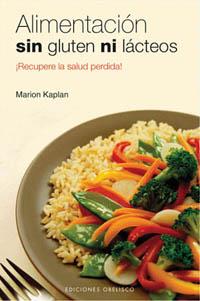 ALIMENTACION SIN GLUTEN NI LACTEOS | 9788497773867 | KAPLAN, MARION | Librería Castillón - Comprar libros online Aragón, Barbastro