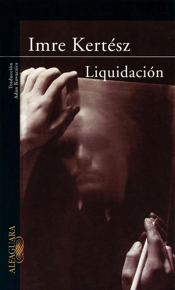 LIQUIDACION | 9788420401164 | KERTESZ, IMRE (1929- ) | Librería Castillón - Comprar libros online Aragón, Barbastro