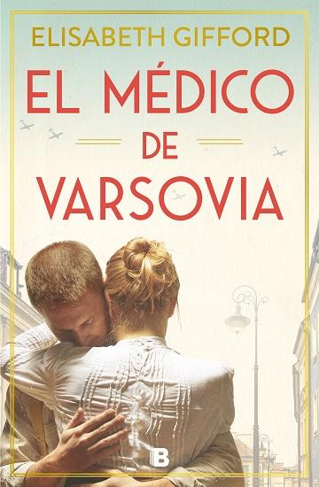 El médico de Varsovia | 9788466672146 | Elisabeth Gifford | Librería Castillón - Comprar libros online Aragón, Barbastro