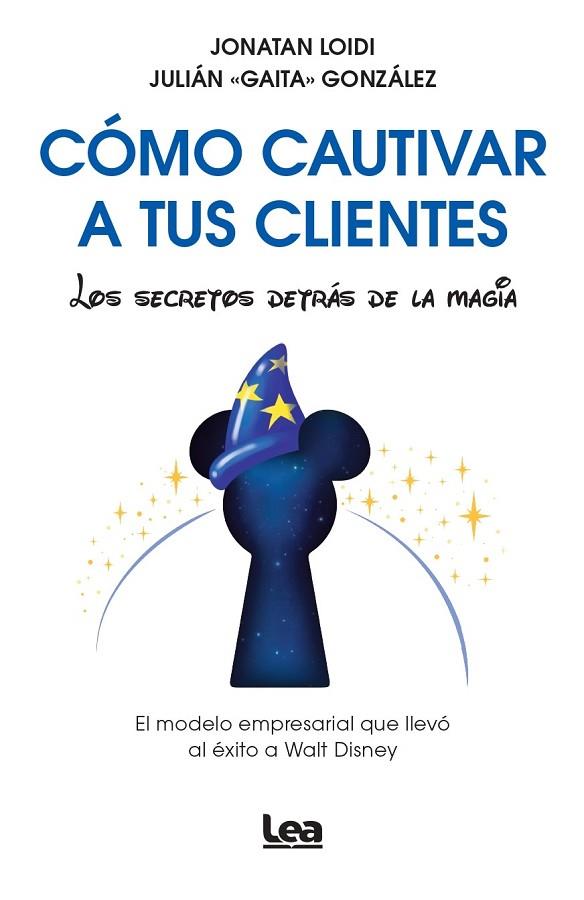 Cómo cautivar a tus clientes | 9788410523340 | Jonatan Loidi/Gaita | Librería Castillón - Comprar libros online Aragón, Barbastro