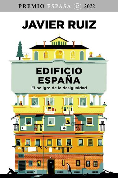 Edificio España : El peligro de la desigualdad. Premio Espasa 2022 | 9788467067170 | Ruiz, Javier | Librería Castillón - Comprar libros online Aragón, Barbastro