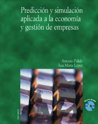 PREDICCION Y SIMULACION APLICADA A LA ECONOMIA EMPRESAS | 9788436813449 | PULIDO, ANTONIO | Librería Castillón - Comprar libros online Aragón, Barbastro