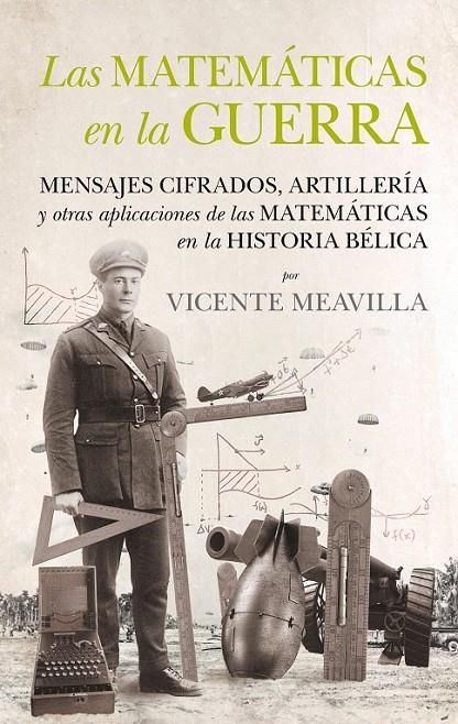 Las matemáticas en la guerra | 9788494471780 | Meavilla Seguí, Vicente | Librería Castillón - Comprar libros online Aragón, Barbastro