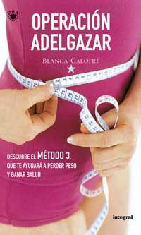 OPERACION ADELGAZAR. DESCUBRE EL METODO 3 | 9788479019112 | GALOFRE, BLANCA | Librería Castillón - Comprar libros online Aragón, Barbastro