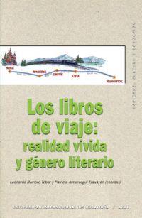 LIBROS DE VIAJE, LOS : REALIDAD VIVIDA Y GENERO LITERARIO | 9788446023791 | ROMERO TOBAR, LEONARDO | Librería Castillón - Comprar libros online Aragón, Barbastro