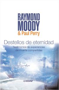 DESTELLOS DE ETERNIDAD | 9788441425231 | MOODY, RAYMOND; PERRY, PAUL | Librería Castillón - Comprar libros online Aragón, Barbastro