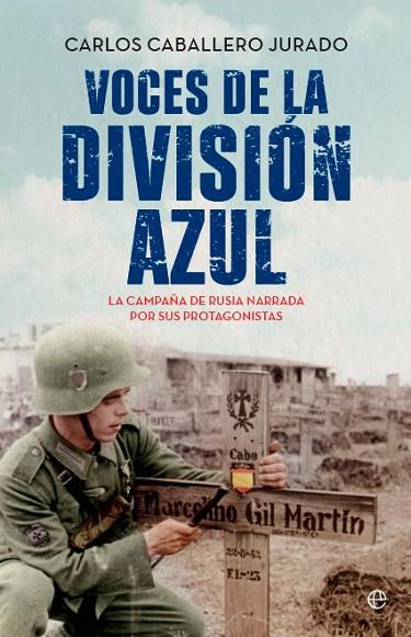 Voces de la División Azul | 9788413848877 | Caballero, Carlos | Librería Castillón - Comprar libros online Aragón, Barbastro