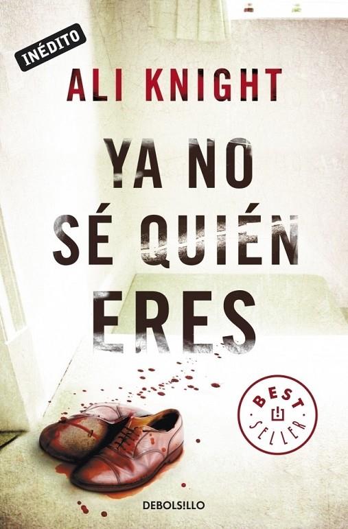 YA NO SÉ QUIÉN ERES | 9788499891057 | KNIGHT, ALI | Librería Castillón - Comprar libros online Aragón, Barbastro