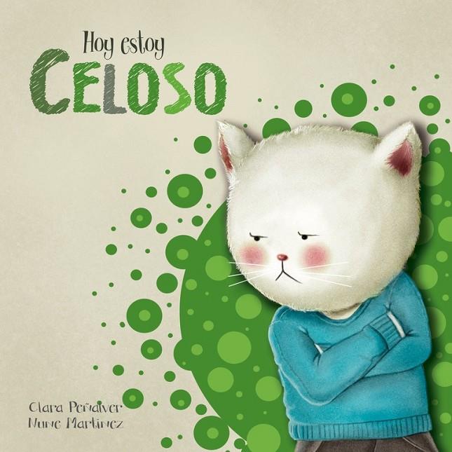 Hoy estoy... Celoso (Hoy estoy... 1) | 9788448843953 | PEÑALVER,CLARA/MARTÍNEZ,NUNE | Librería Castillón - Comprar libros online Aragón, Barbastro