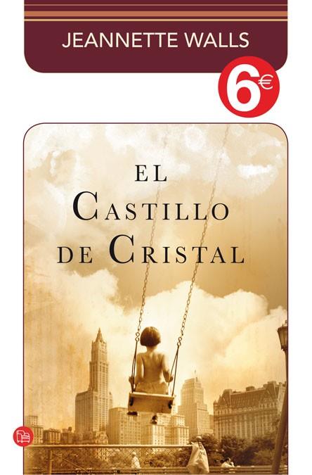 CASTILLO DE CRISTAL, EL - PDL 6€ 2012 | 9788466325509 | WALLS, JEANNETTE | Librería Castillón - Comprar libros online Aragón, Barbastro