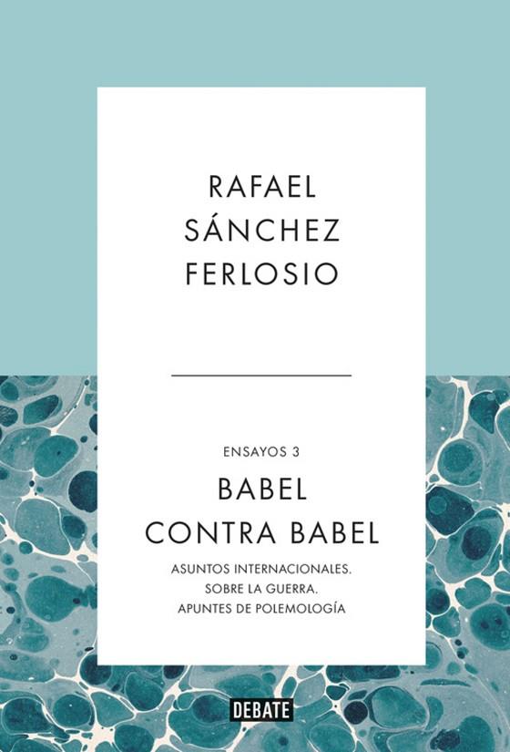 Babel contra Babel (Ensayos 3) | 9788410214378 | Sánchez Ferlosio, Rafael | Librería Castillón - Comprar libros online Aragón, Barbastro