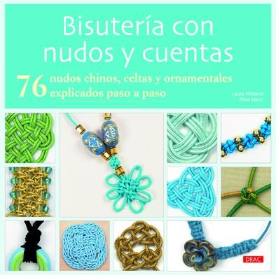 Bisutería con nudos y cuentas | 9788498742046 | Williams, Laura / Mann, Elise | Librería Castillón - Comprar libros online Aragón, Barbastro