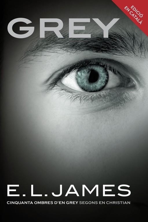 Grey («Cinquanta ombres» segons en Christian Grey 1) | 9788416430000 | James, E.L. | Librería Castillón - Comprar libros online Aragón, Barbastro