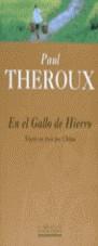 EN EL GALLO DE HIERRO (BDB) | 9788440676603 | THEROUX, PAUL | Librería Castillón - Comprar libros online Aragón, Barbastro