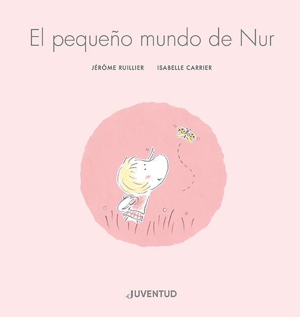 El pequeño mundo de Nur | 9788426148148 | Ruillier, Jérôme | Librería Castillón - Comprar libros online Aragón, Barbastro