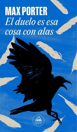 El duelo es esa cosa con alas | 9788439741503 | Porter, Max | Librería Castillón - Comprar libros online Aragón, Barbastro