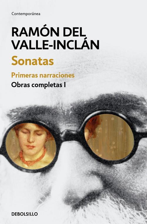 Sonatas. Primeras narraciones (Obras completas Valle-Inclán 1) | 9788466337465 | Ramón del Valle-Inclán | Librería Castillón - Comprar libros online Aragón, Barbastro