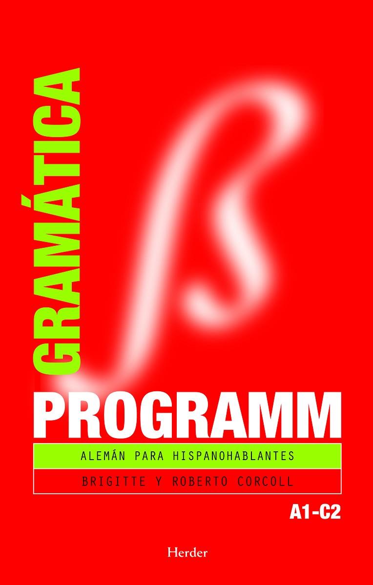 Programm. Gramática A1-C2 | 9788425425011 | Corcoll, Brigitte/Corcoll, Roberto | Librería Castillón - Comprar libros online Aragón, Barbastro