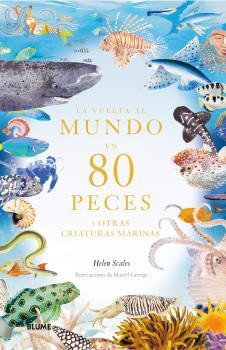 La vuelta al mundo en 80 peces | 9788419499530 | Scales, Helen / George, Marce | Librería Castillón - Comprar libros online Aragón, Barbastro