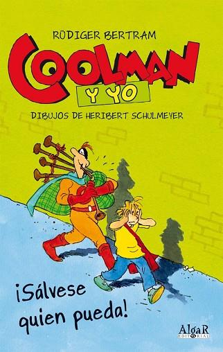 Coolman y yo. ¡Sálvese quien pueda! | 9788498455038 | Rüdiger Bertram | Librería Castillón - Comprar libros online Aragón, Barbastro