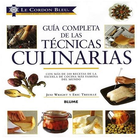 Guía completa de las técnicas culinarias | 9788498011104 | Le Cordon Bleu | Librería Castillón - Comprar libros online Aragón, Barbastro