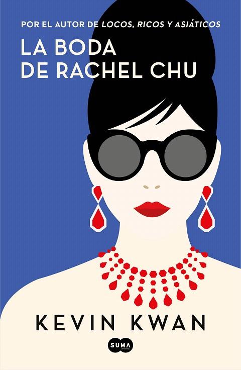 La boda de Rachel Chu | 9788491293699 | Kevin Kwan | Librería Castillón - Comprar libros online Aragón, Barbastro