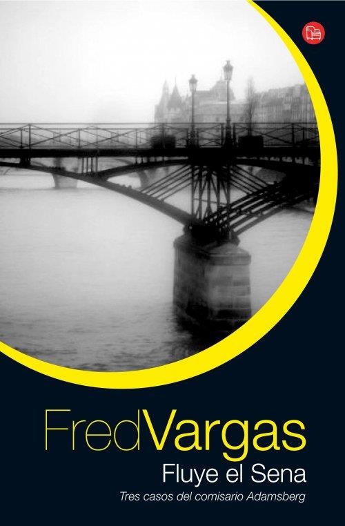 Fluye el Sena - PDL | 9788466326971 | Vargas, Fred | Librería Castillón - Comprar libros online Aragón, Barbastro