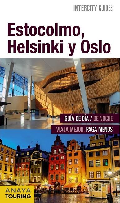 Estocolmo, Helsinki y Oslo - Intercity Guides | 9788499357393 | Rosal Crespo, Mario del/Fernández Álava, Luis Argeo | Librería Castillón - Comprar libros online Aragón, Barbastro