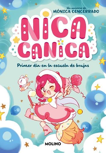 Nica Canica 1 - Primer día en la escuela de brujas | 9788427241831 | Cencerrado, Mónica | Librería Castillón - Comprar libros online Aragón, Barbastro