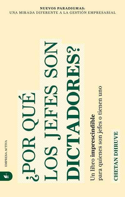 POR QUE LOS JEFES SON DICTADORES ? | 9788492452040 | DHRUVE, CHETAN | Librería Castillón - Comprar libros online Aragón, Barbastro