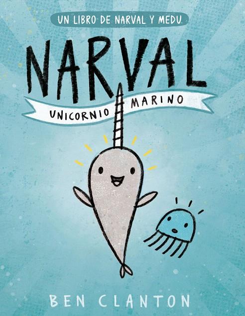 Narval. Unicornio Marino | 9788426145116 | Clanton, Ben | Librería Castillón - Comprar libros online Aragón, Barbastro