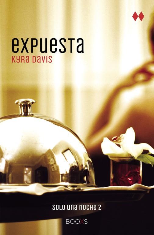 Expuesta (Solo una noche II) | 9788466328562 | Davis, Kyra | Librería Castillón - Comprar libros online Aragón, Barbastro