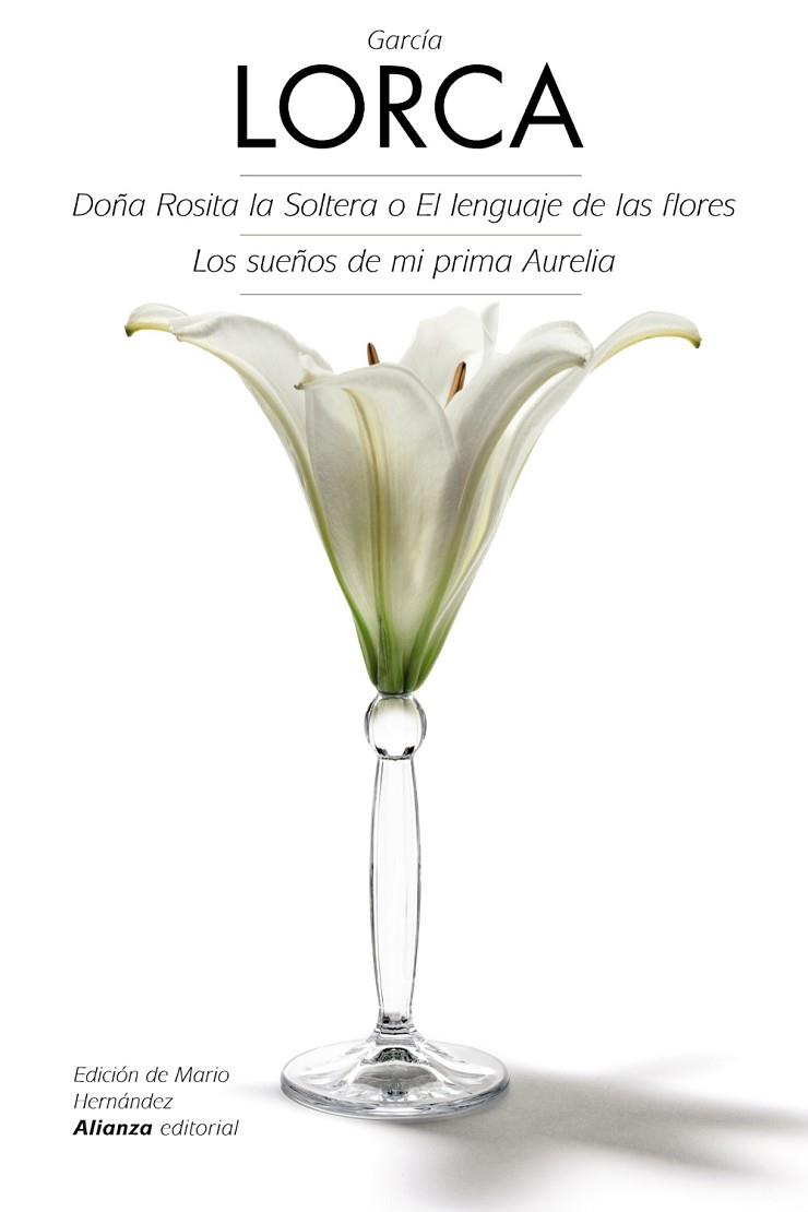 Doña Rosita la Soltera o El lenguaje de las flores - Los sueños de mi prima Aure | 9788420675725 | García Lorca, Federico / Hernández, Mario | Librería Castillón - Comprar libros online Aragón, Barbastro