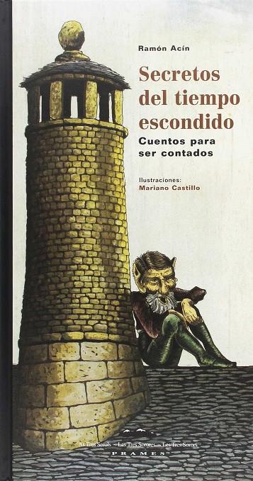 SECRETOS DEL TIEMPO ESCONDIDO. CUENTOS PARA SER CONTADOS | 9788495116598 | ACIN, RAMON | Librería Castillón - Comprar libros online Aragón, Barbastro