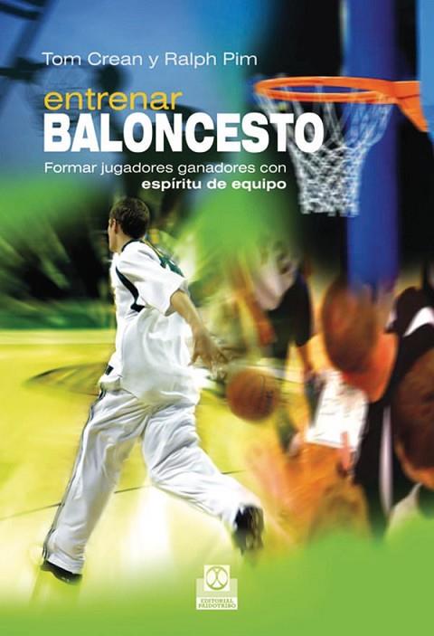 ENTRENAR BALONCESTO | 9788499100654 | CREAN, TOM; PIM, RALPH | Librería Castillón - Comprar libros online Aragón, Barbastro