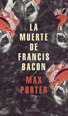 La muerte de Francis Bacon | 9788439739517 | Porter, Max | Librería Castillón - Comprar libros online Aragón, Barbastro