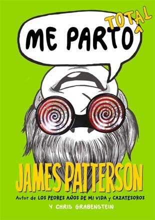 Me parto total | 9788424654566 | Patterson, James / Grabenstein, Chris | Librería Castillón - Comprar libros online Aragón, Barbastro