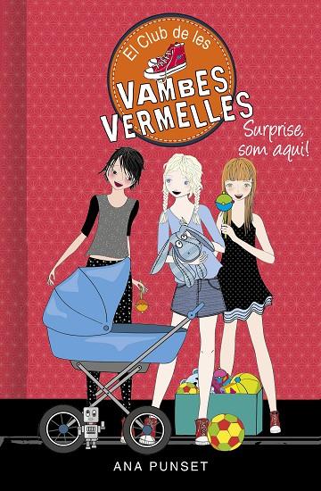 Surprise, som aquí! (Sèrie El Club de les Vambes Vermelles 17) | 9788417922993 | Punset, Ana | Librería Castillón - Comprar libros online Aragón, Barbastro