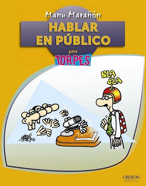 Hablar en Público para torpes | 9788441534667 | Marañón Uriarte, Manu | Librería Castillón - Comprar libros online Aragón, Barbastro