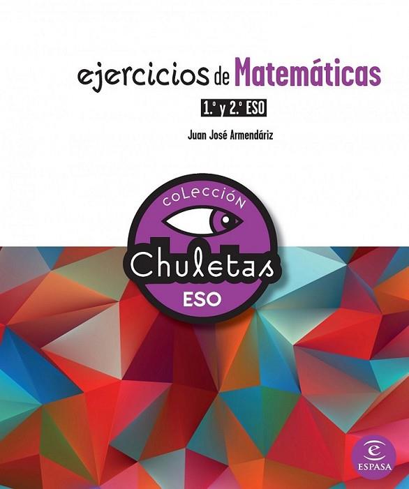 Ejercicios de Matemáticas 1º y 2º ESO - Chuletas | 9788467025293 | Armendáriz, Juan José | Librería Castillón - Comprar libros online Aragón, Barbastro